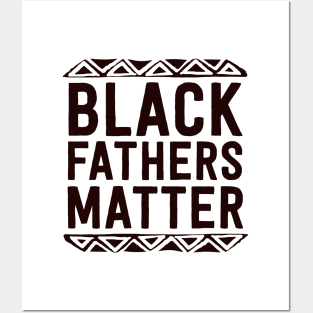 Black Fathers Matter Black King Fathers Day Dad Family Posters and Art
